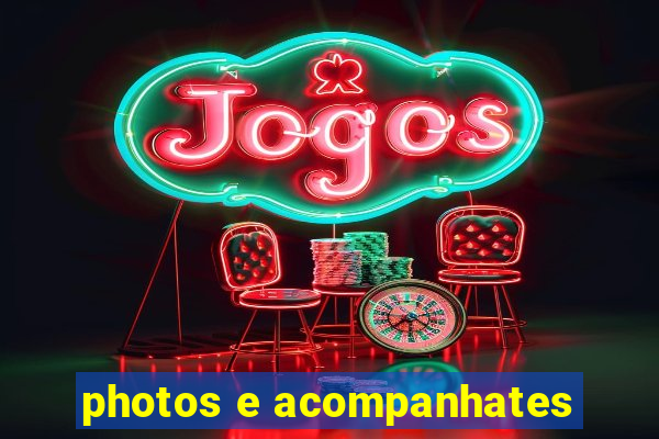 photos e acompanhates